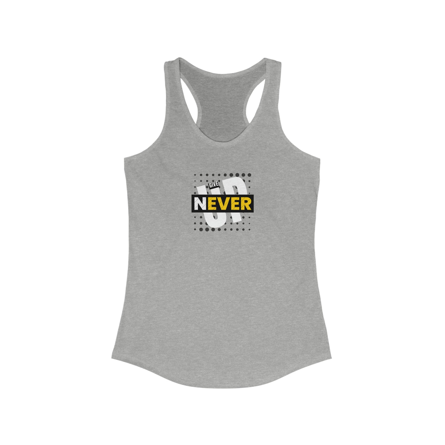 Never Give Up - Women's Ideal Racerback Tank