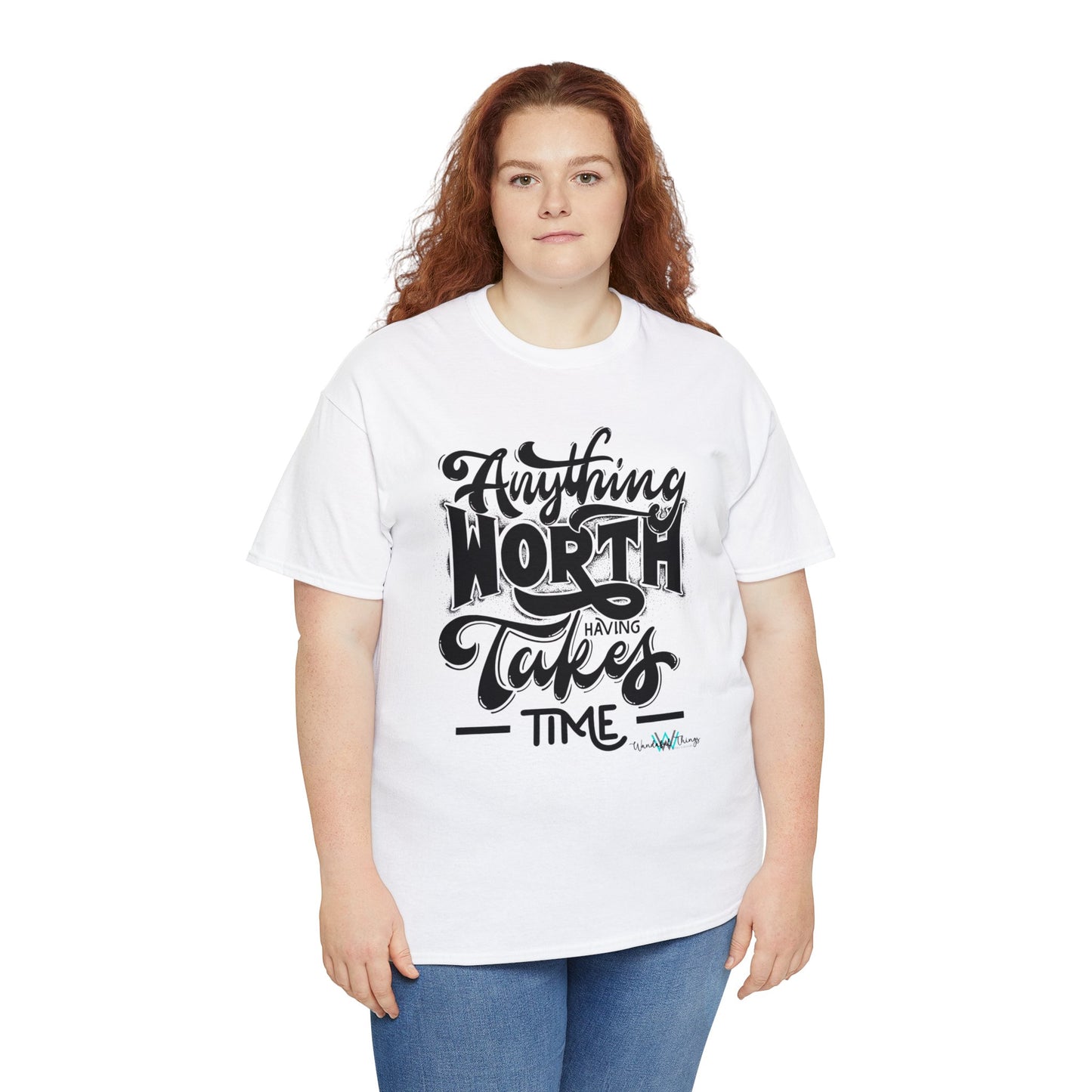 Anything Worth Having - Unisex Heavy Cotton Tee