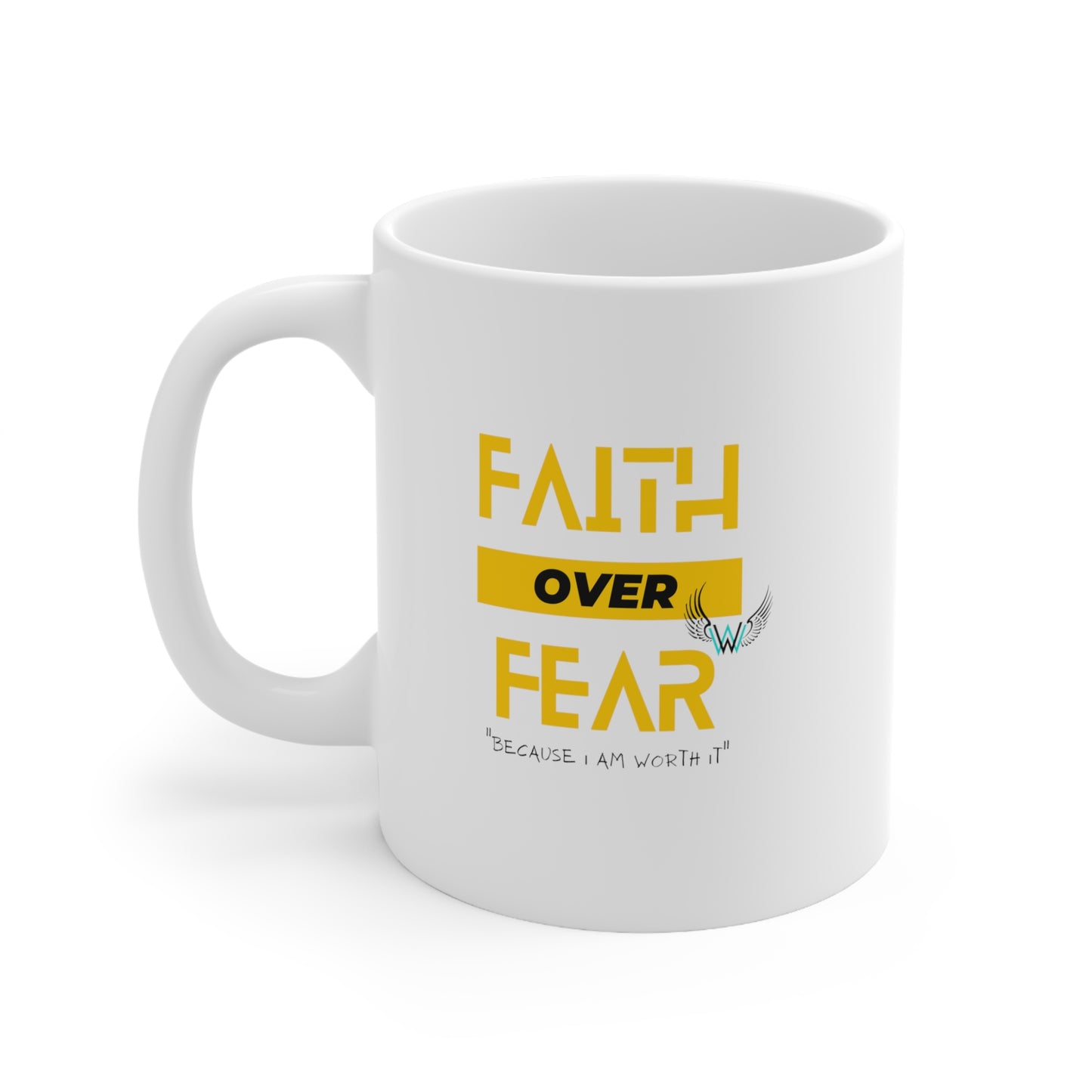 Faith Over Fear - Ceramic Mug 11oz