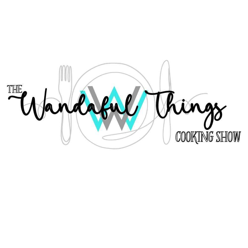 Wandaful Things Cooking Show