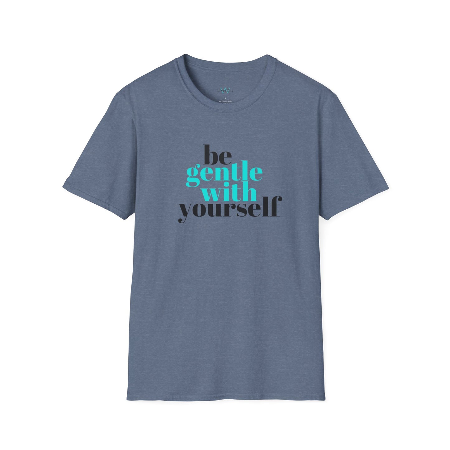 Be Gentle - Unisex Softstyle T-Shirt
