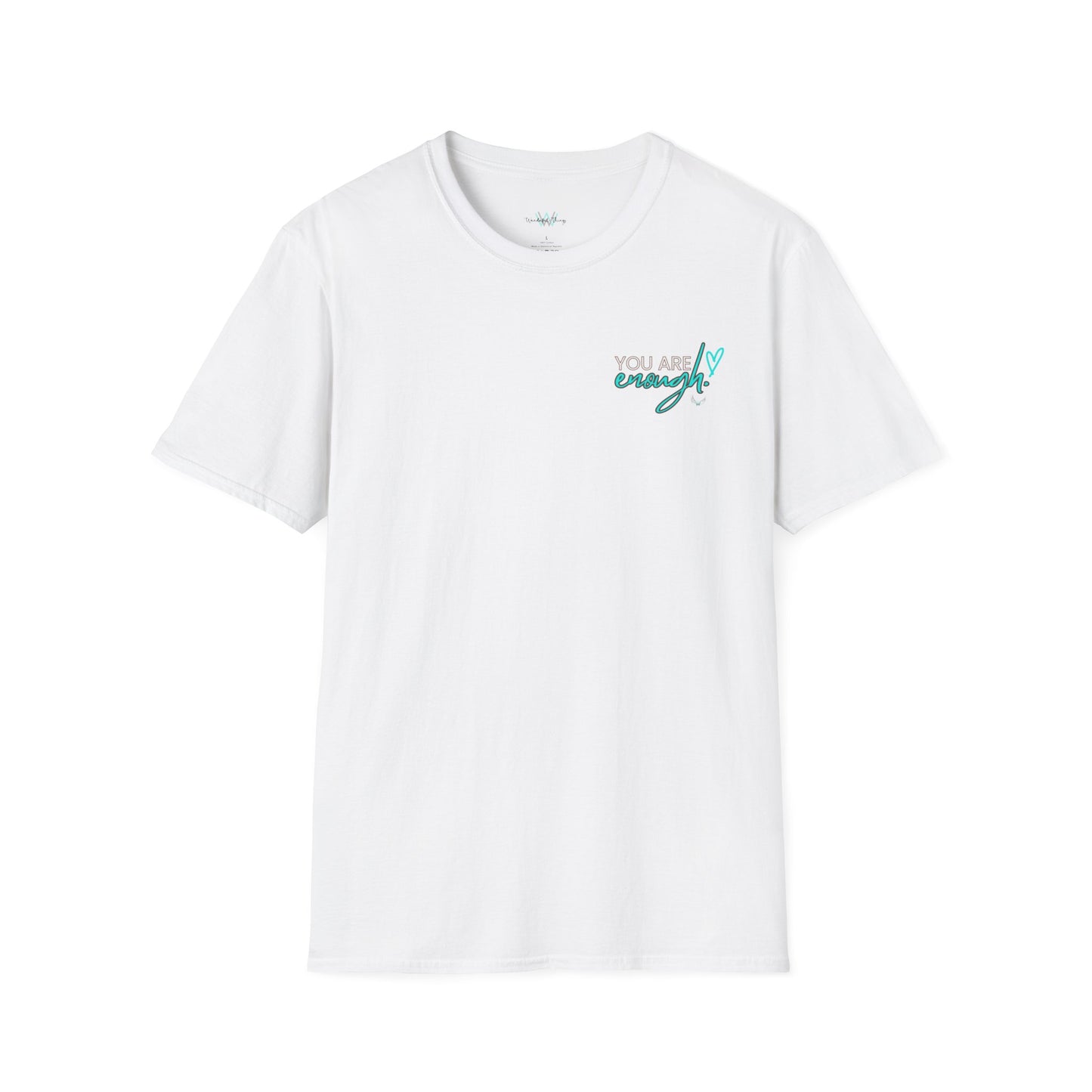 You Are Enough - Unisex Softstyle T-Shirt