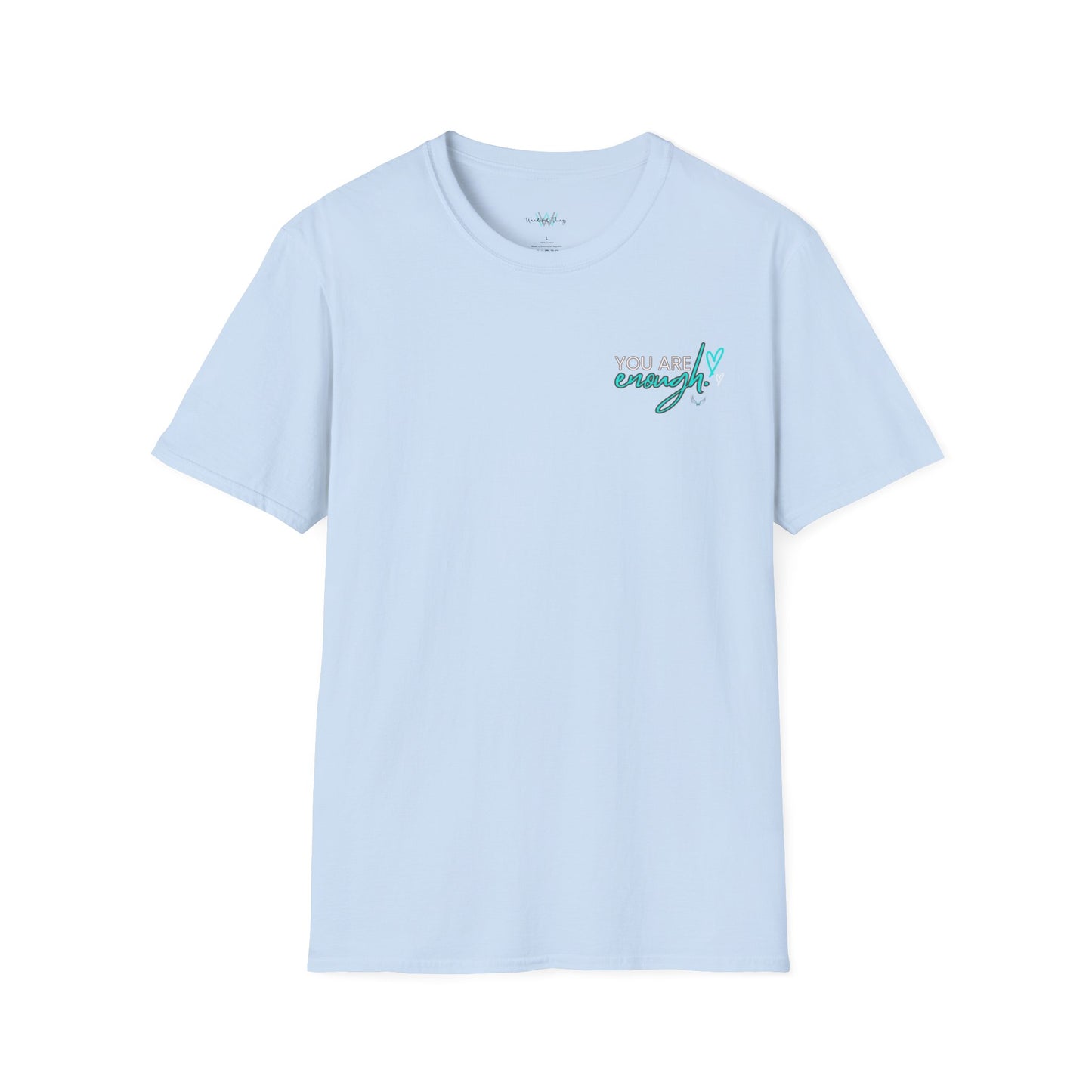 You Are Enough - Unisex Softstyle T-Shirt
