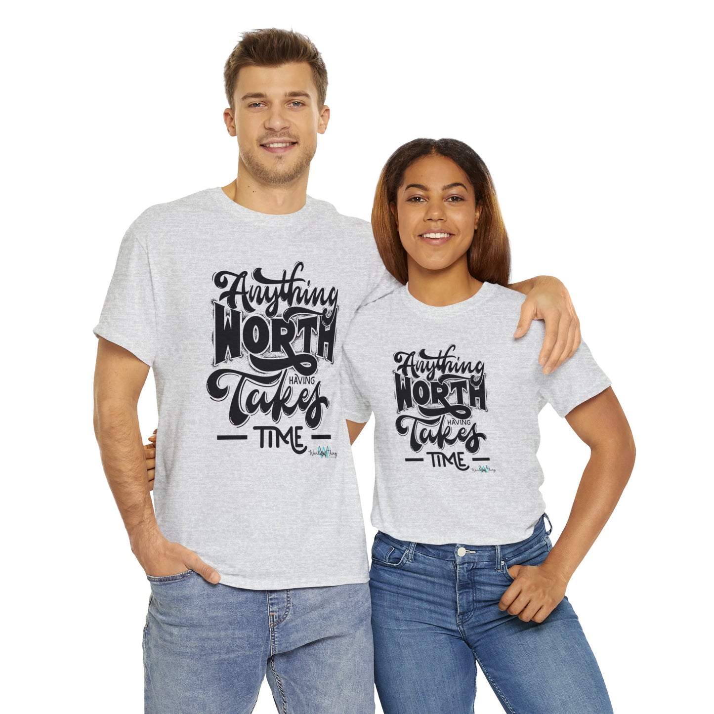 Anything Worth Having - Unisex Heavy Cotton Tee