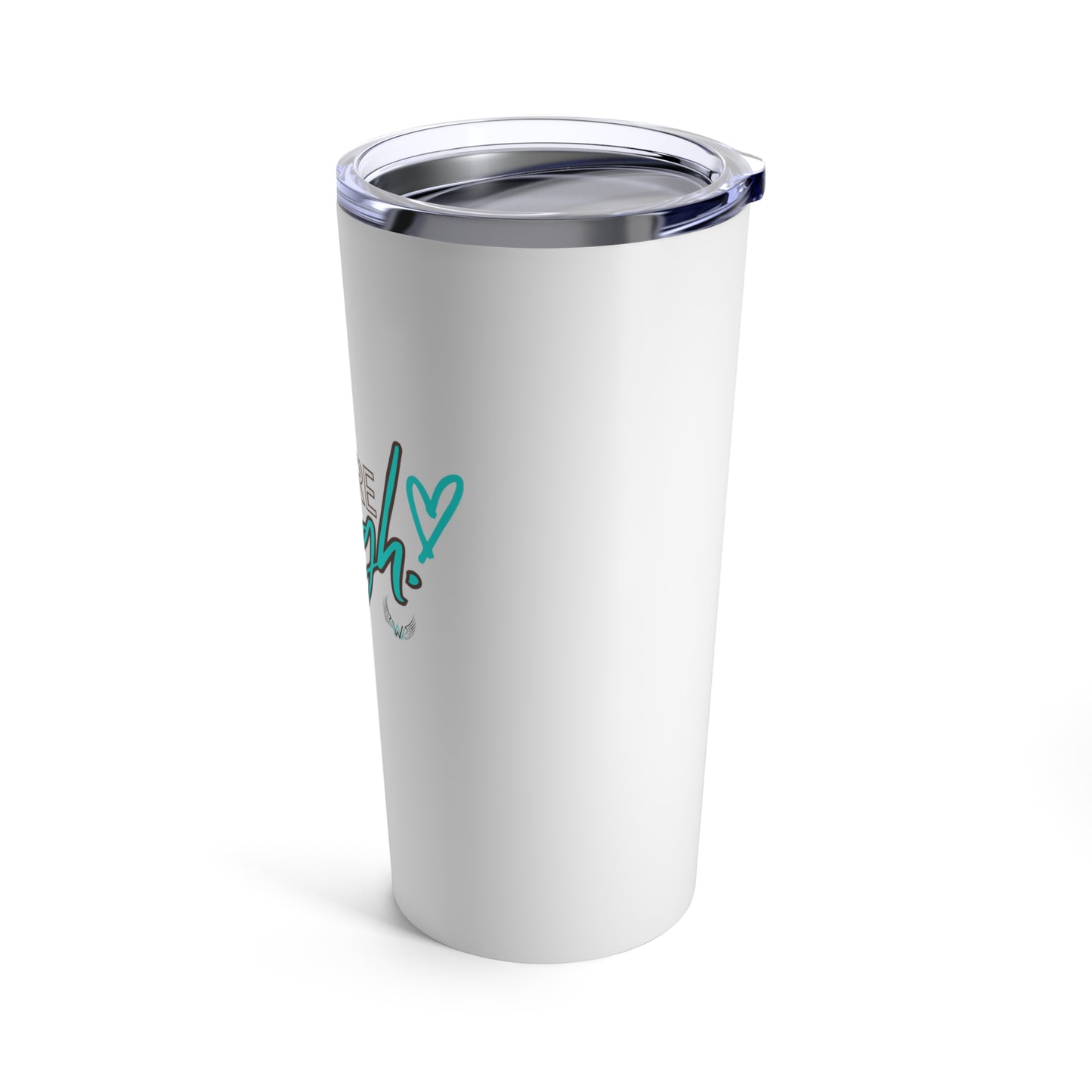 You Are Enough (White) - Tumbler 20oz