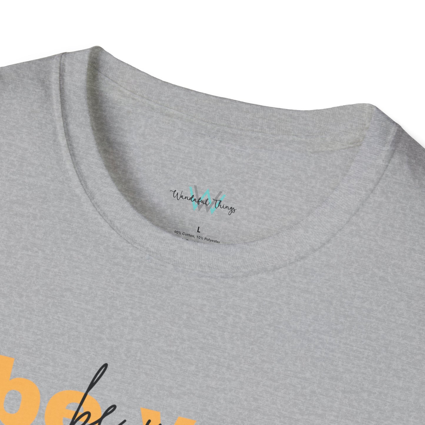 Be you - Unisex Softstyle T-Shirt
