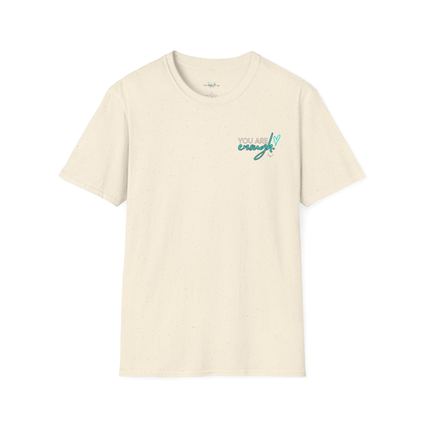 You Are Enough - Unisex Softstyle T-Shirt