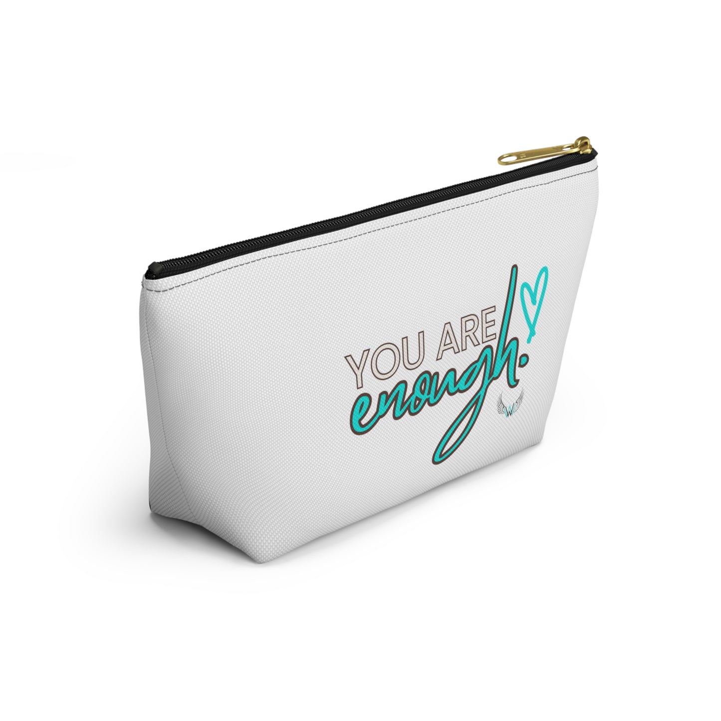 You Are Enough - Accessory Pouch w T-bottom