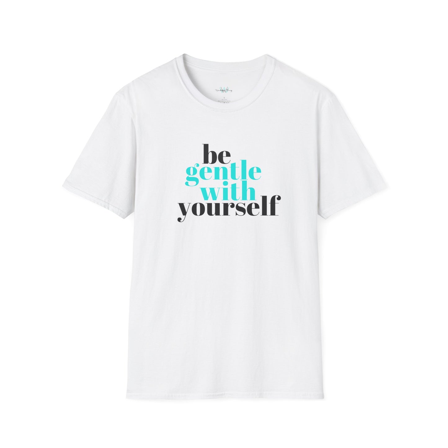 Be Gentle - Unisex Softstyle T-Shirt