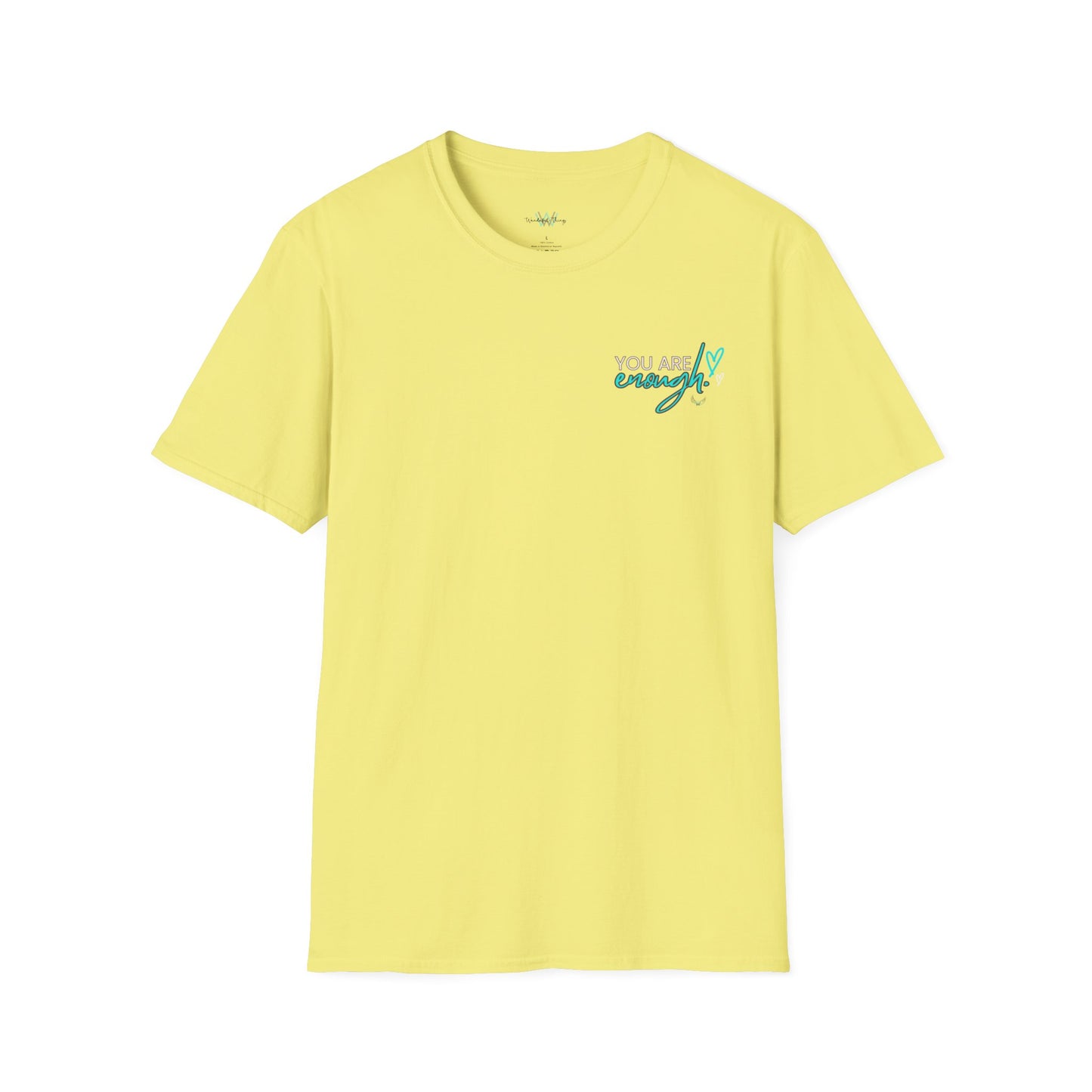 You Are Enough - Unisex Softstyle T-Shirt