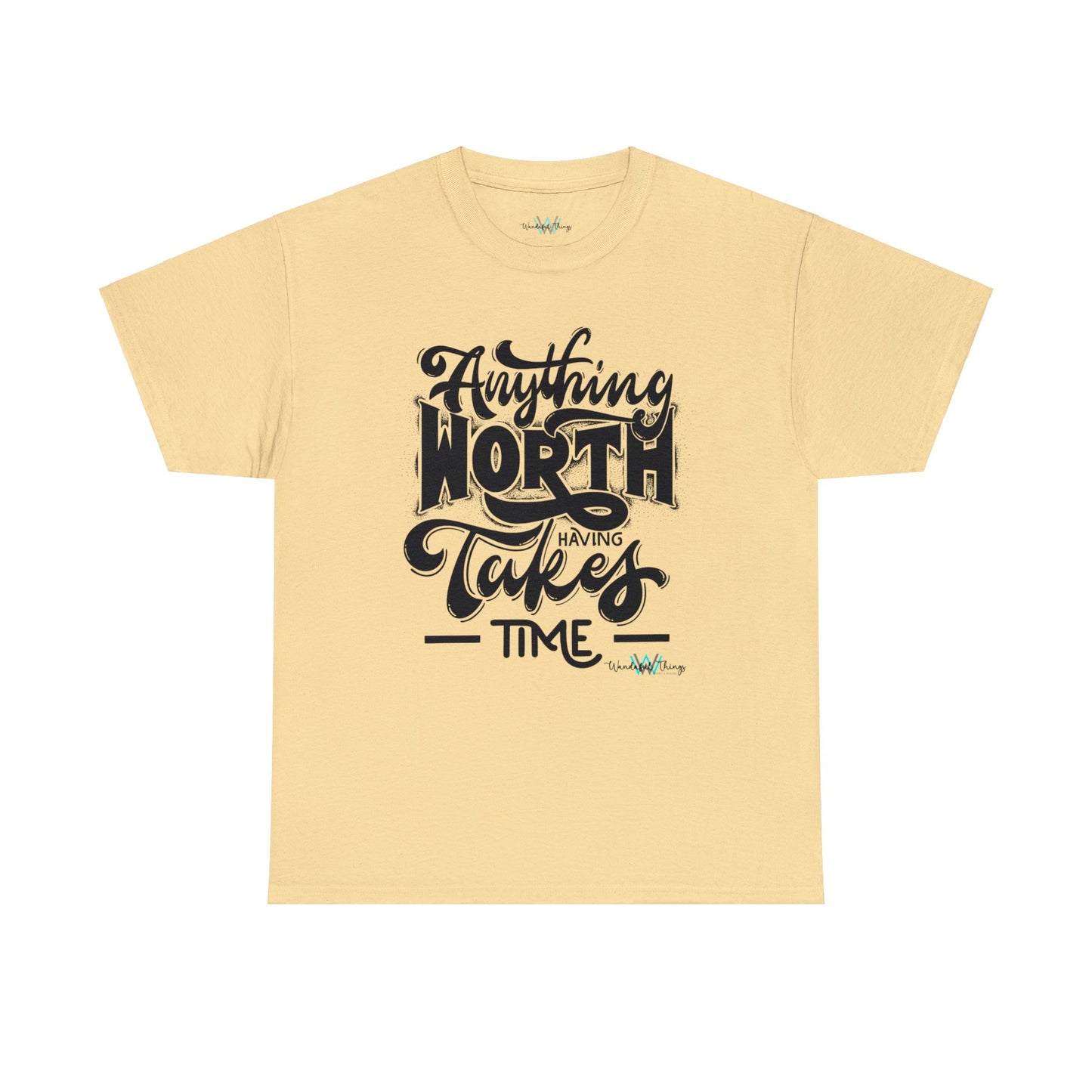 Anything Worth Having - Unisex Heavy Cotton Tee
