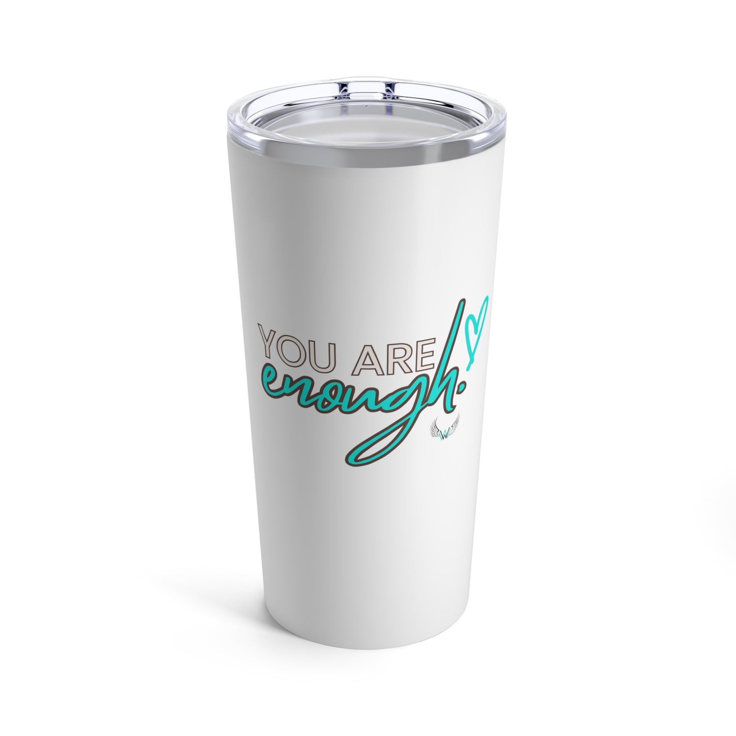 You Are Enough (White) - Tumbler 20oz