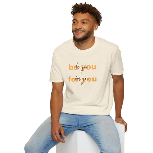 Be you - Unisex Softstyle T-Shirt