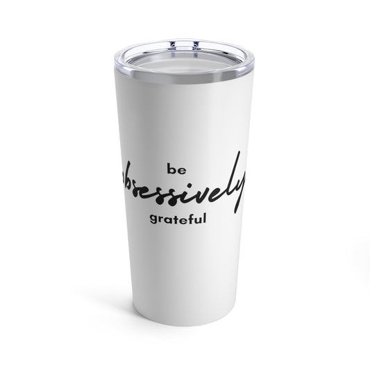 Grateful - Tumbler 20oz