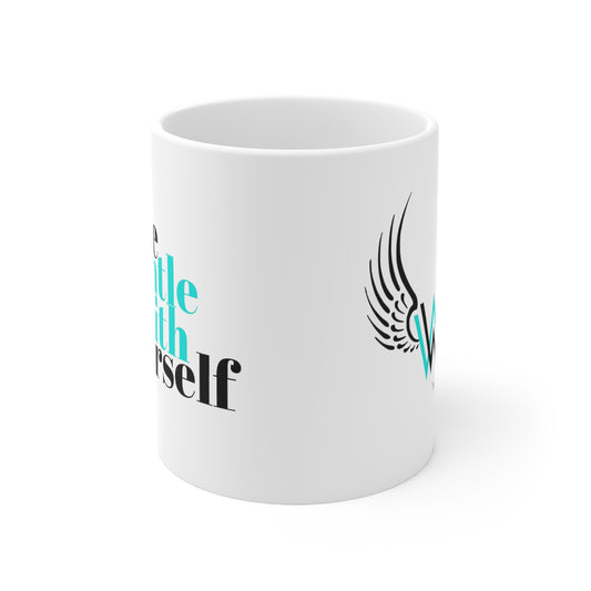 Be Gentle - Ceramic Mug 11oz