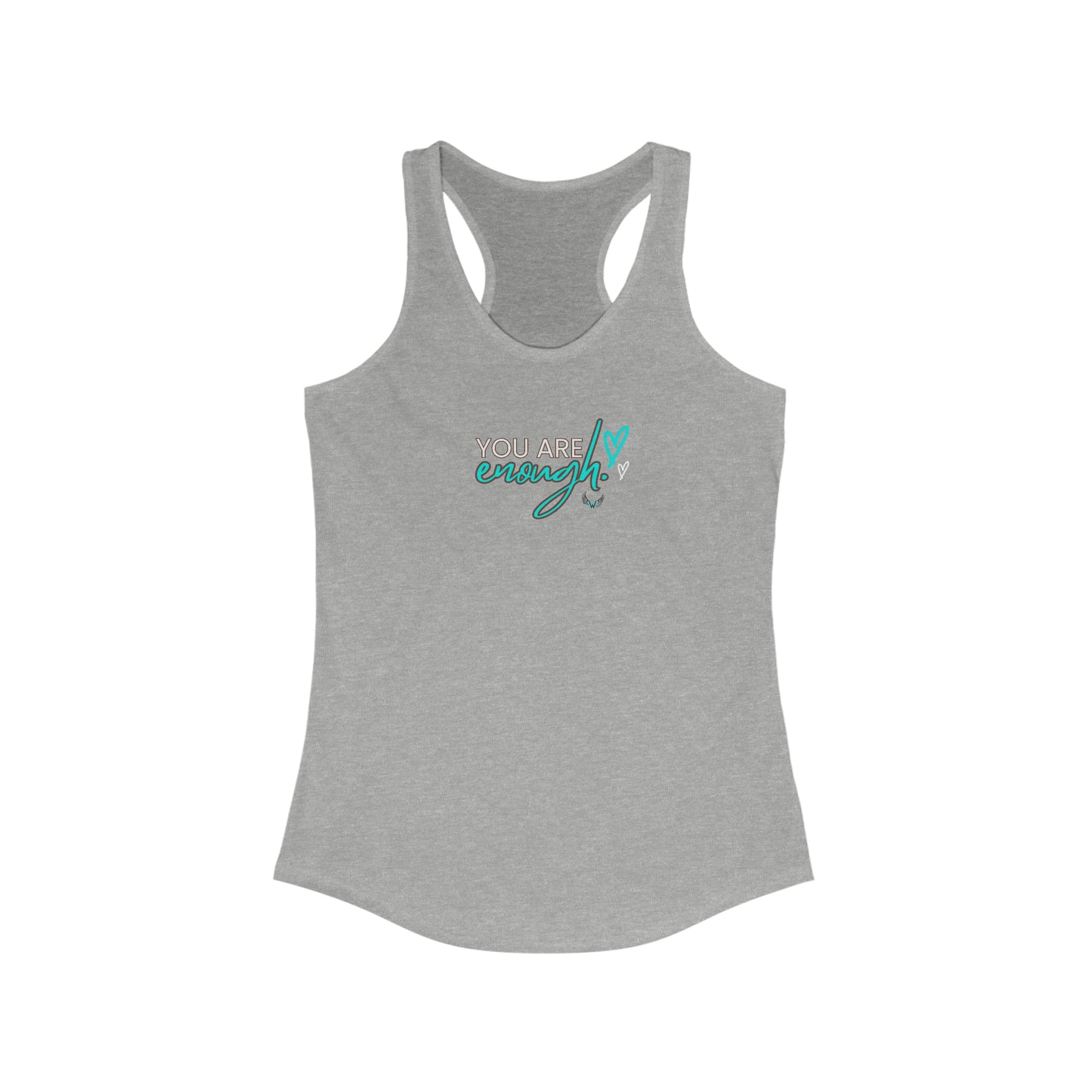 You Are Enough  - Women's Ideal Racerback Tank