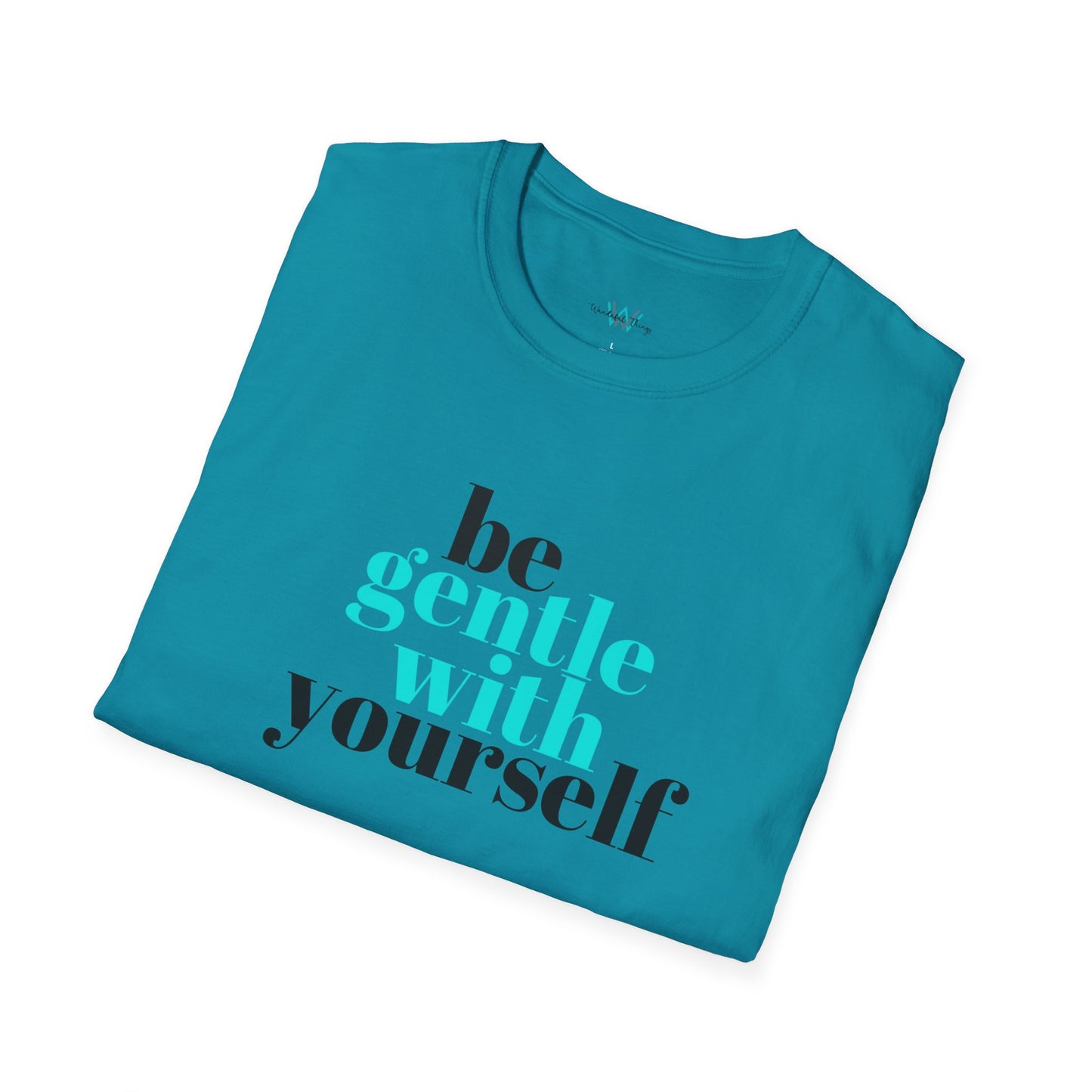 Be Gentle - Unisex Softstyle T-Shirt