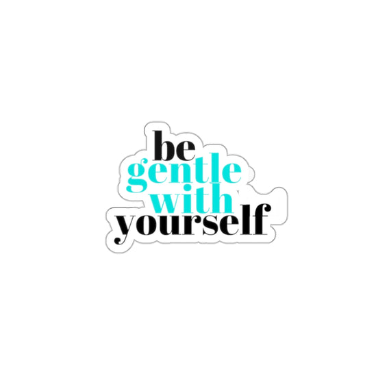 Be Gentle - Die-Cut Stickers