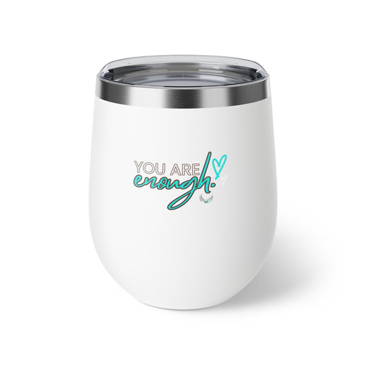 You Are Enough- Copper Vacuum Insulated Cup, 12oz