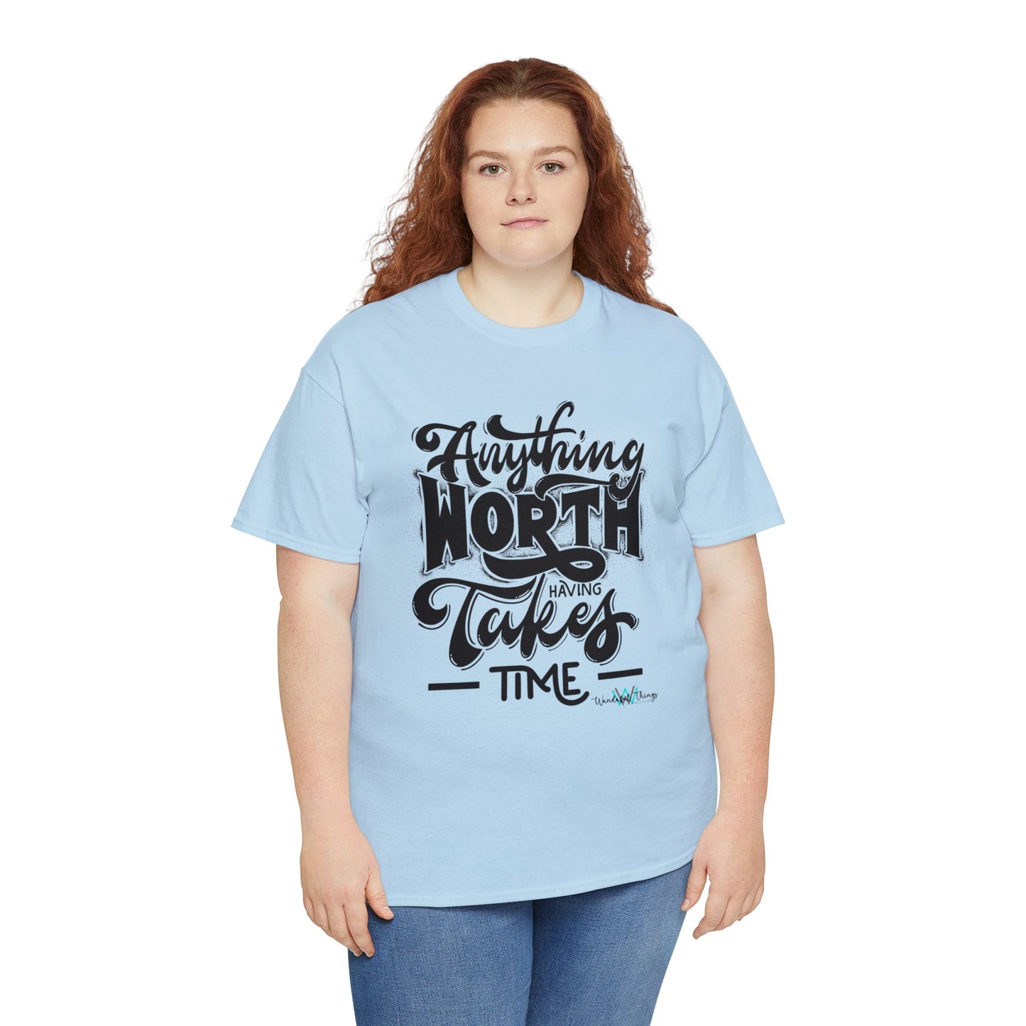 Anything Worth Having - Unisex Heavy Cotton Tee