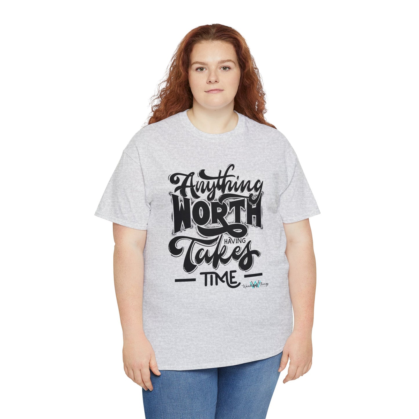 Anything Worth Having - Unisex Heavy Cotton Tee