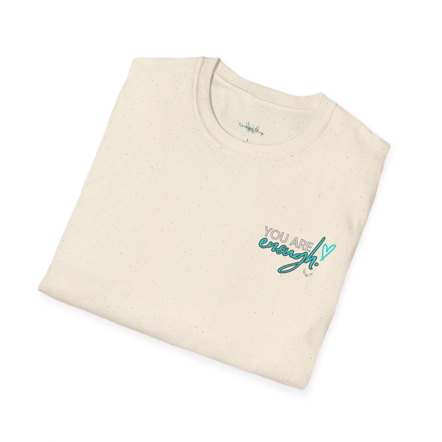 You Are Enough - Unisex Softstyle T-Shirt