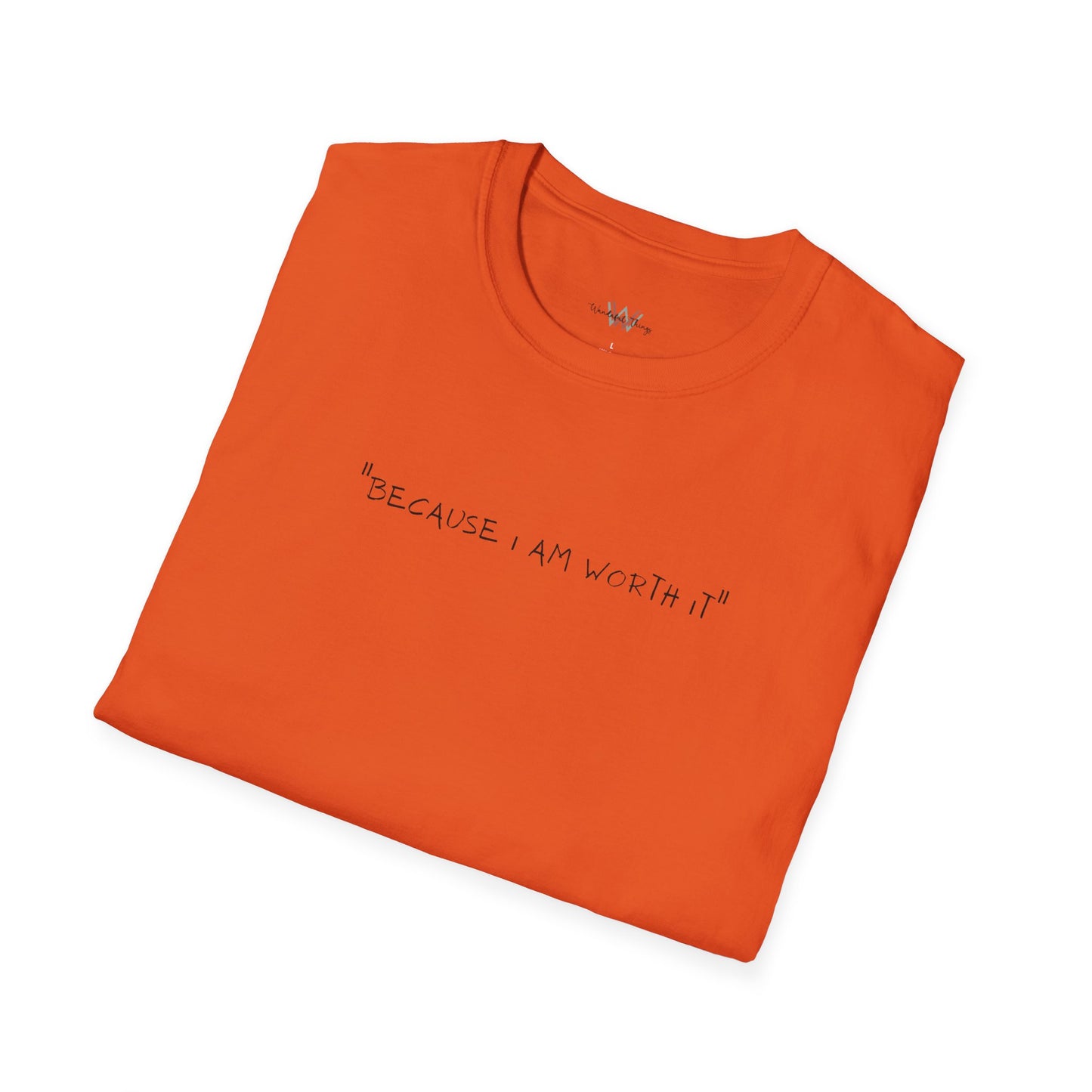 Worth It - Unisex Softstyle T-Shirt