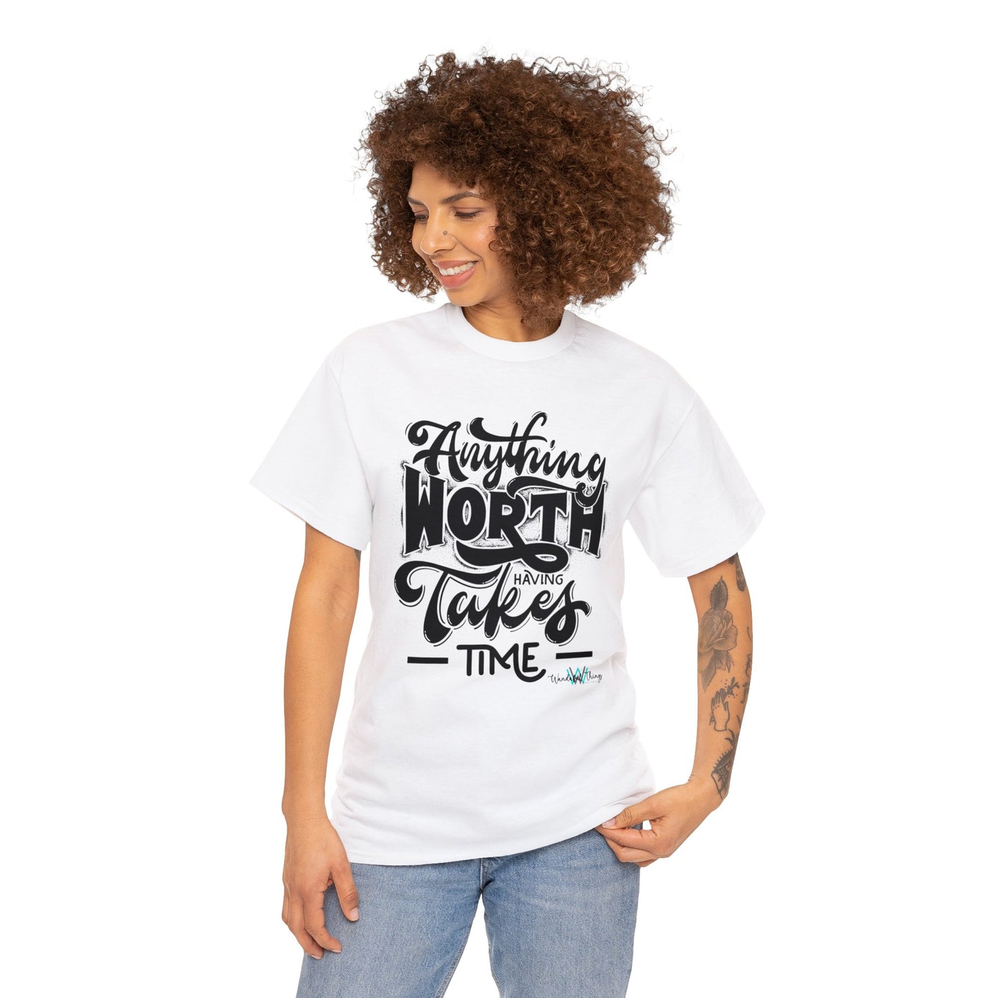 Anything Worth Having - Unisex Heavy Cotton Tee