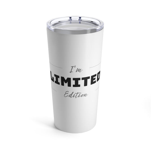 Limited Edition - Tumbler 20oz