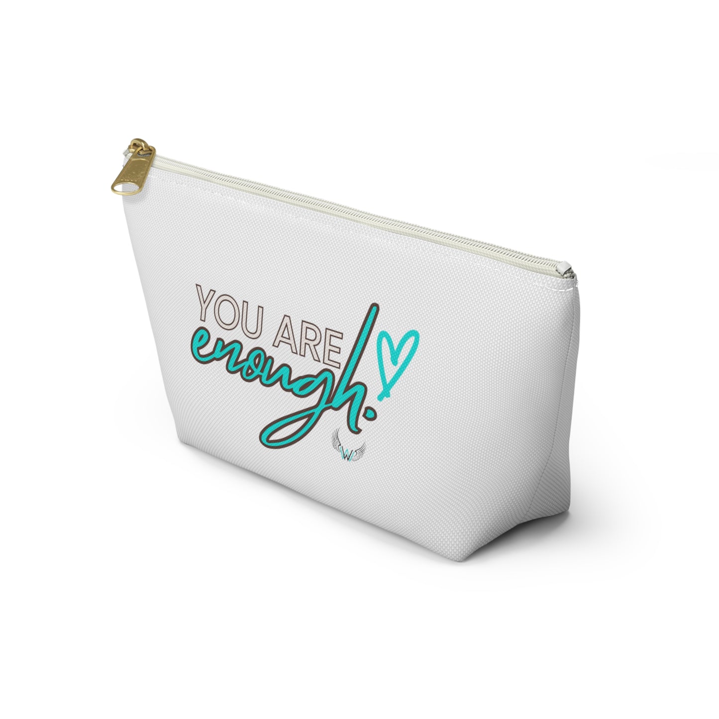 You Are Enough - Accessory Pouch w T-bottom