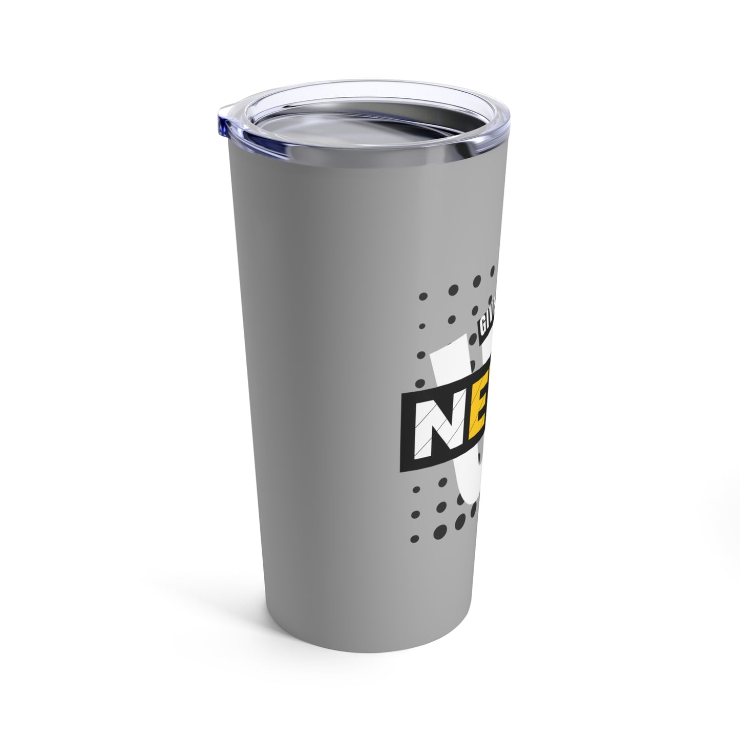 Never Give Up (Grey) - Tumbler 20oz