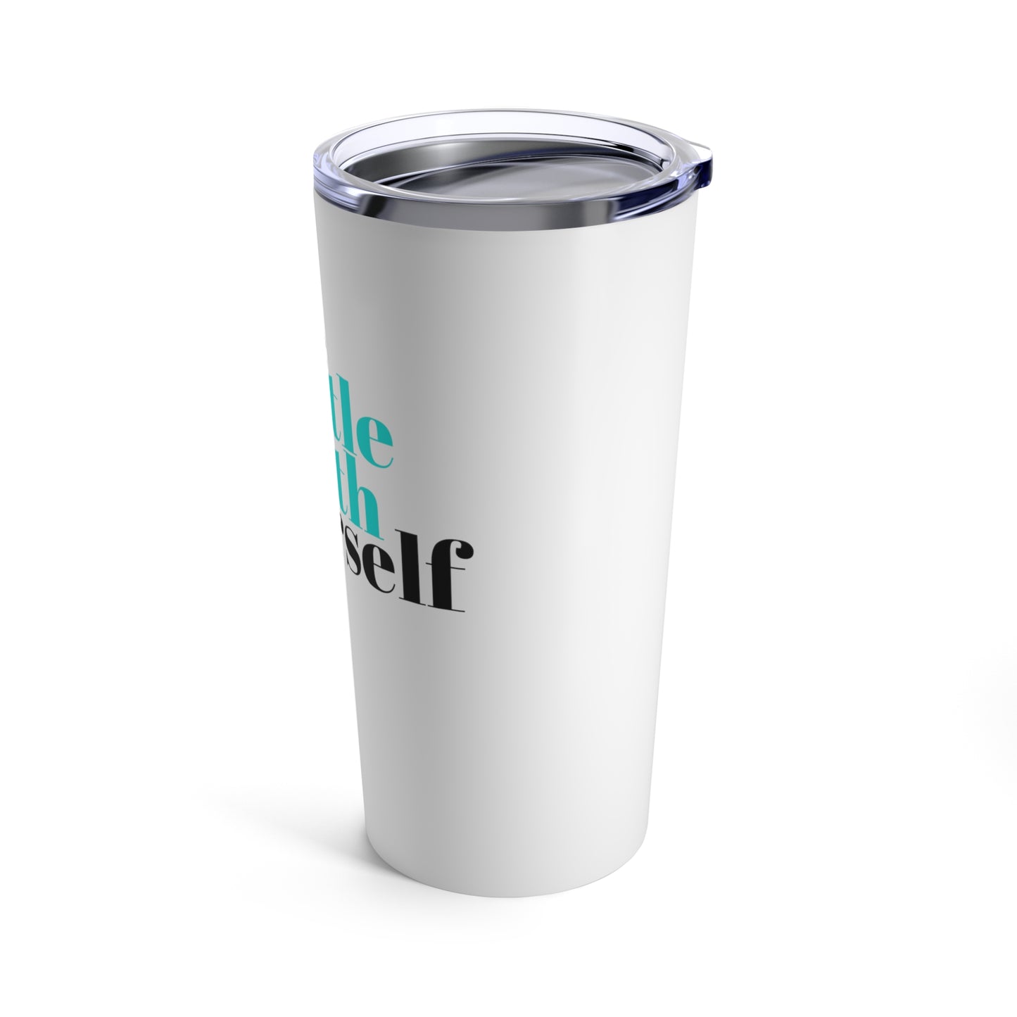 Be Gentle - Tumbler 20oz
