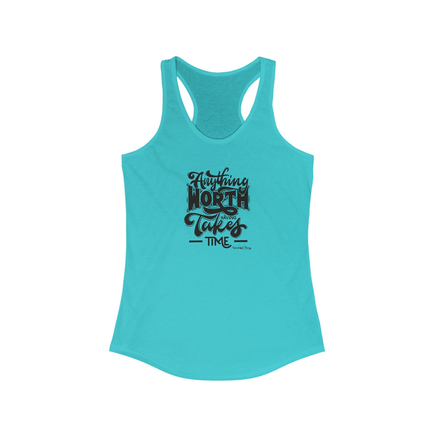 Anything Worth Having  - Women's Ideal Racerback Tank