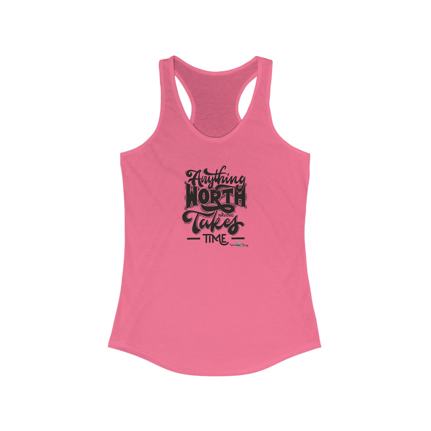 Anything Worth Having  - Women's Ideal Racerback Tank