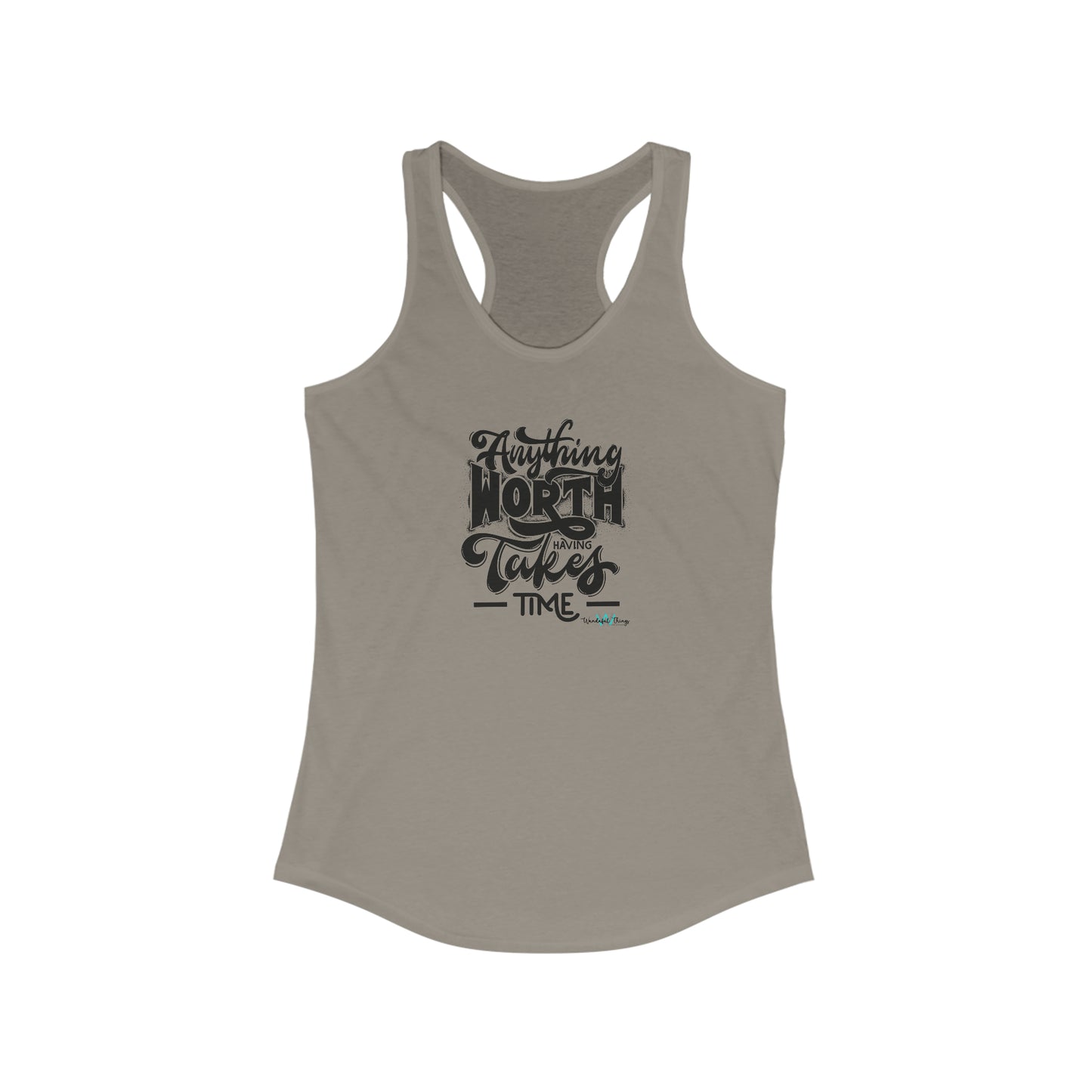 Anything Worth Having  - Women's Ideal Racerback Tank
