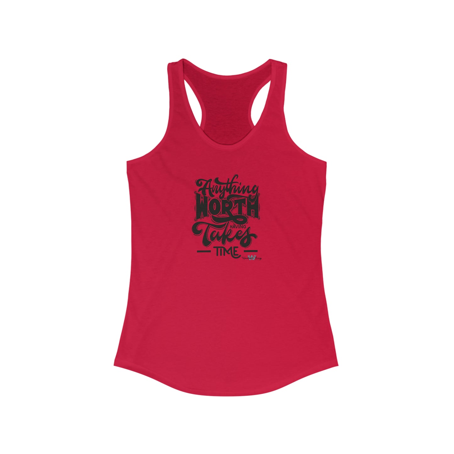 Anything Worth Having  - Women's Ideal Racerback Tank