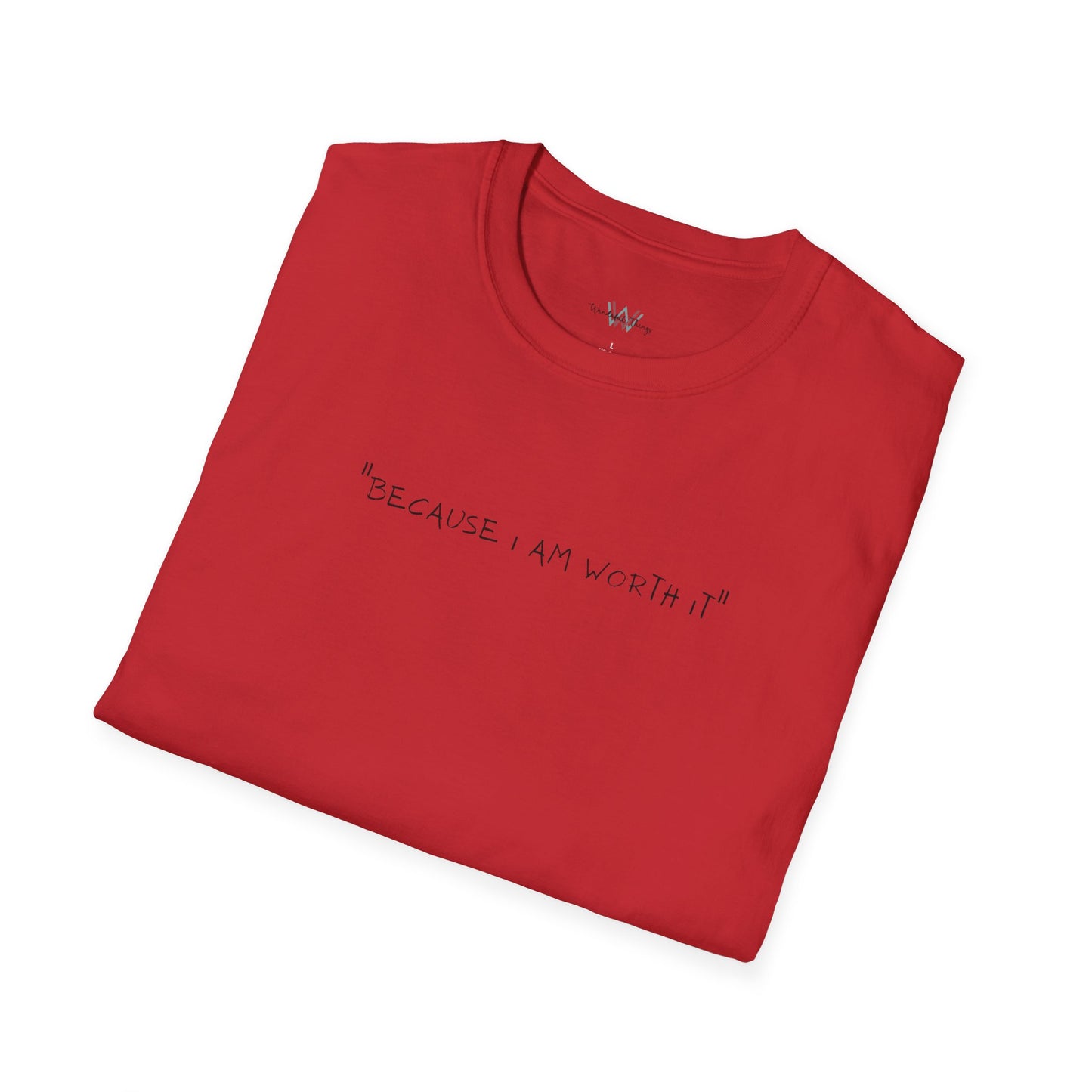 Worth It - Unisex Softstyle T-Shirt