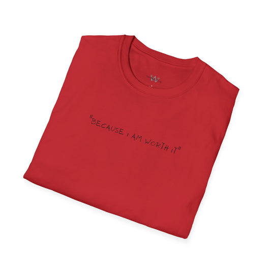 Worth It - Unisex Softstyle T-Shirt
