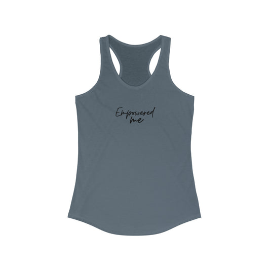 Empowered Me - Women's Ideal Racerback Tank