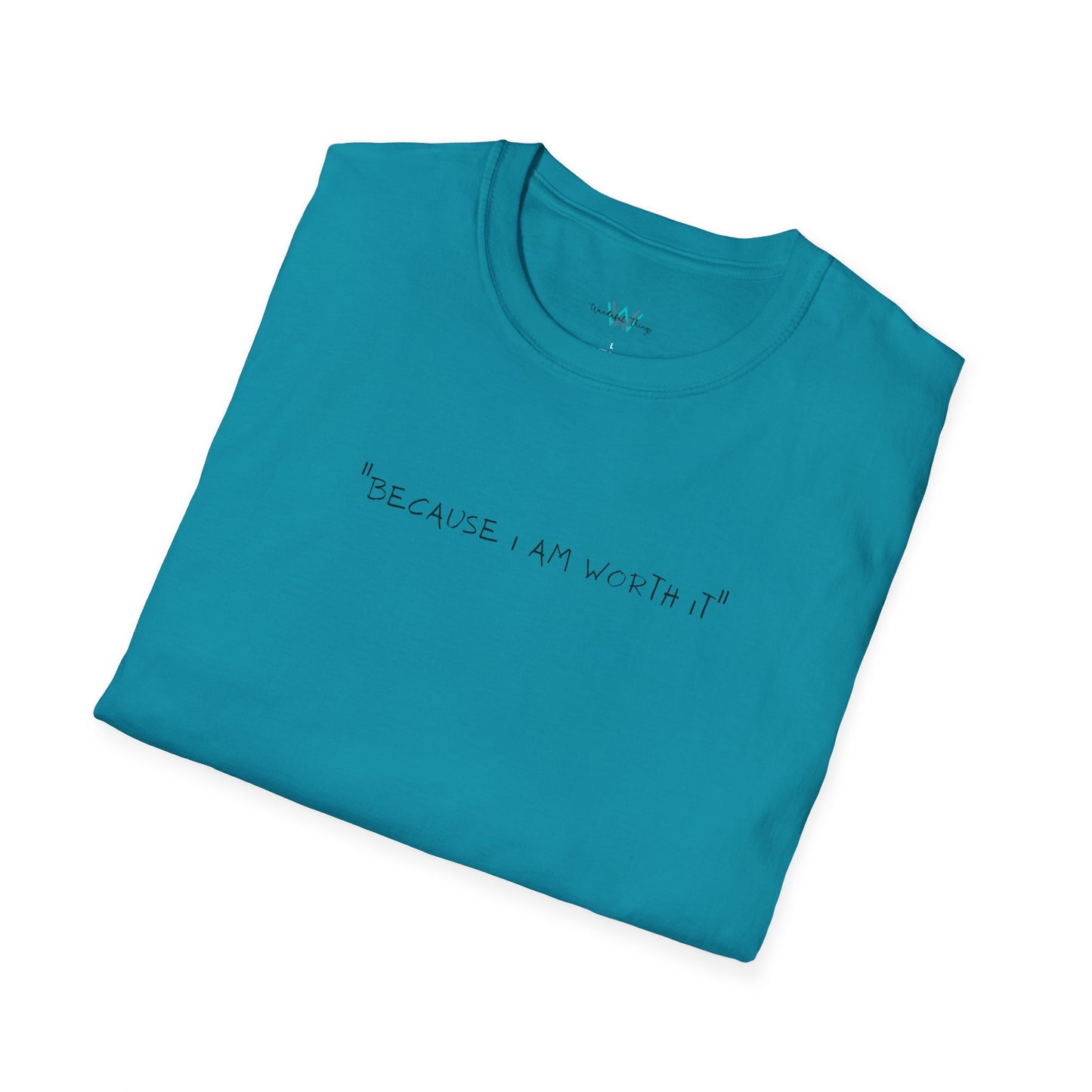 Worth It - Unisex Softstyle T-Shirt