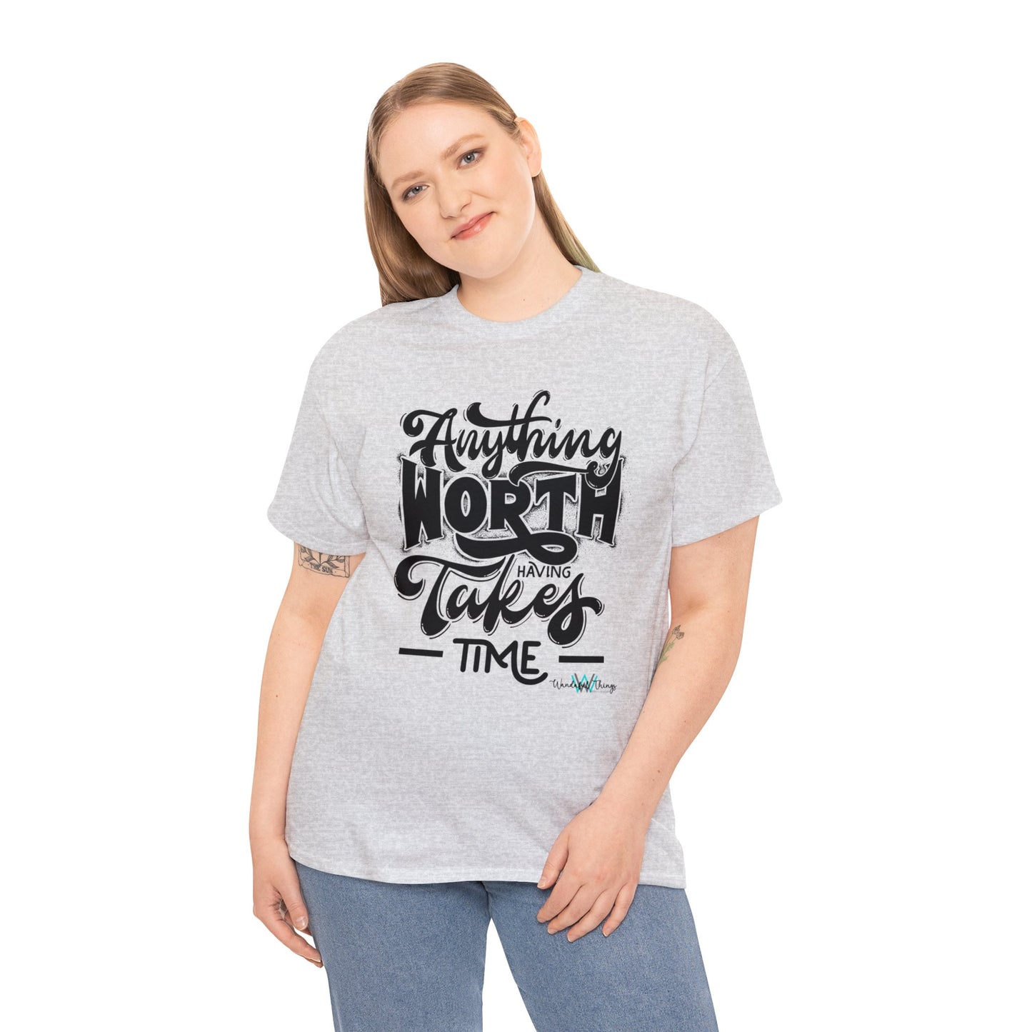 Anything Worth Having - Unisex Heavy Cotton Tee