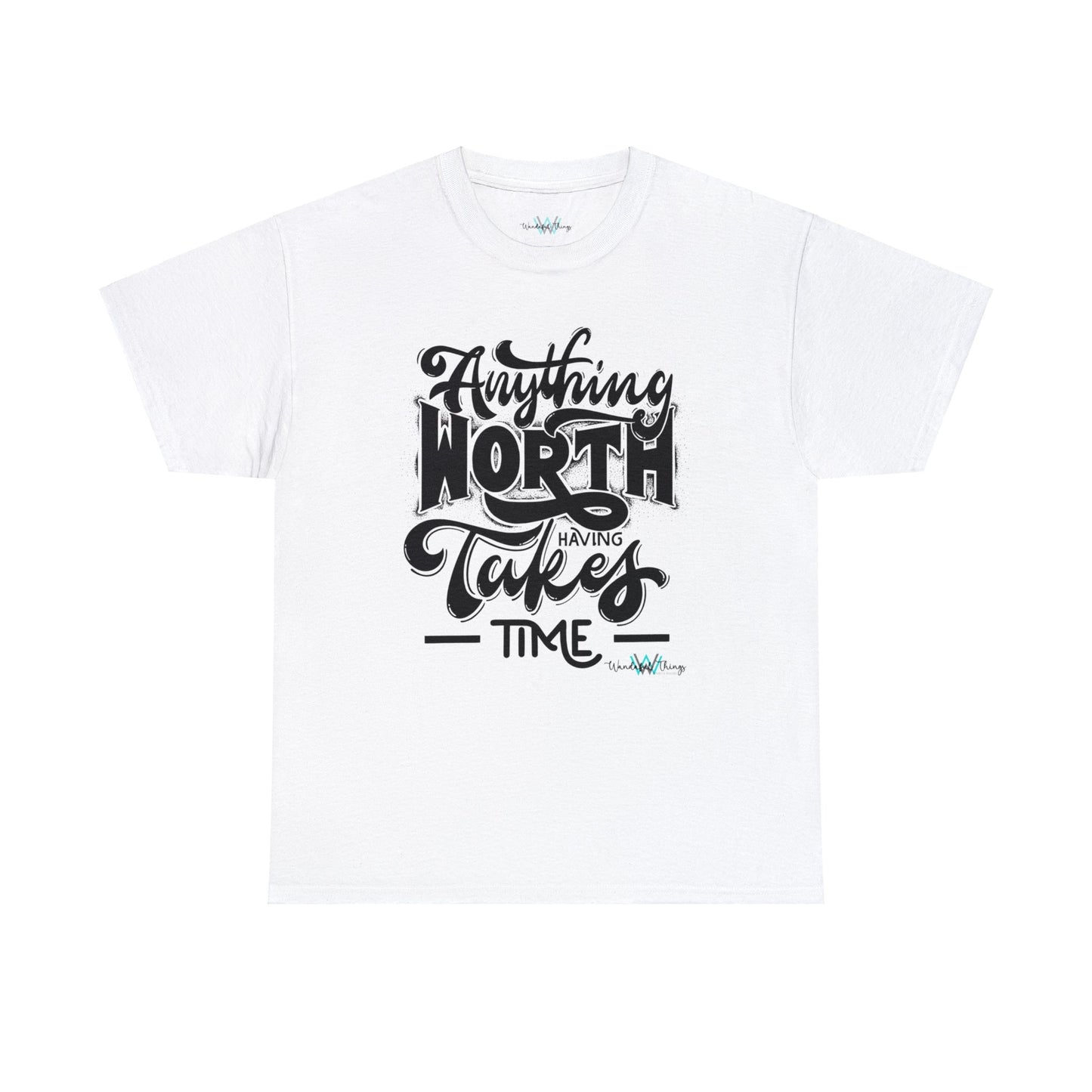 Anything Worth Having - Unisex Heavy Cotton Tee